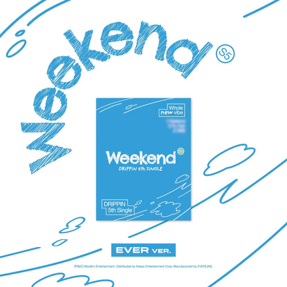 DRIPPIN 5th Single Album [Weekend] (EVER Version)