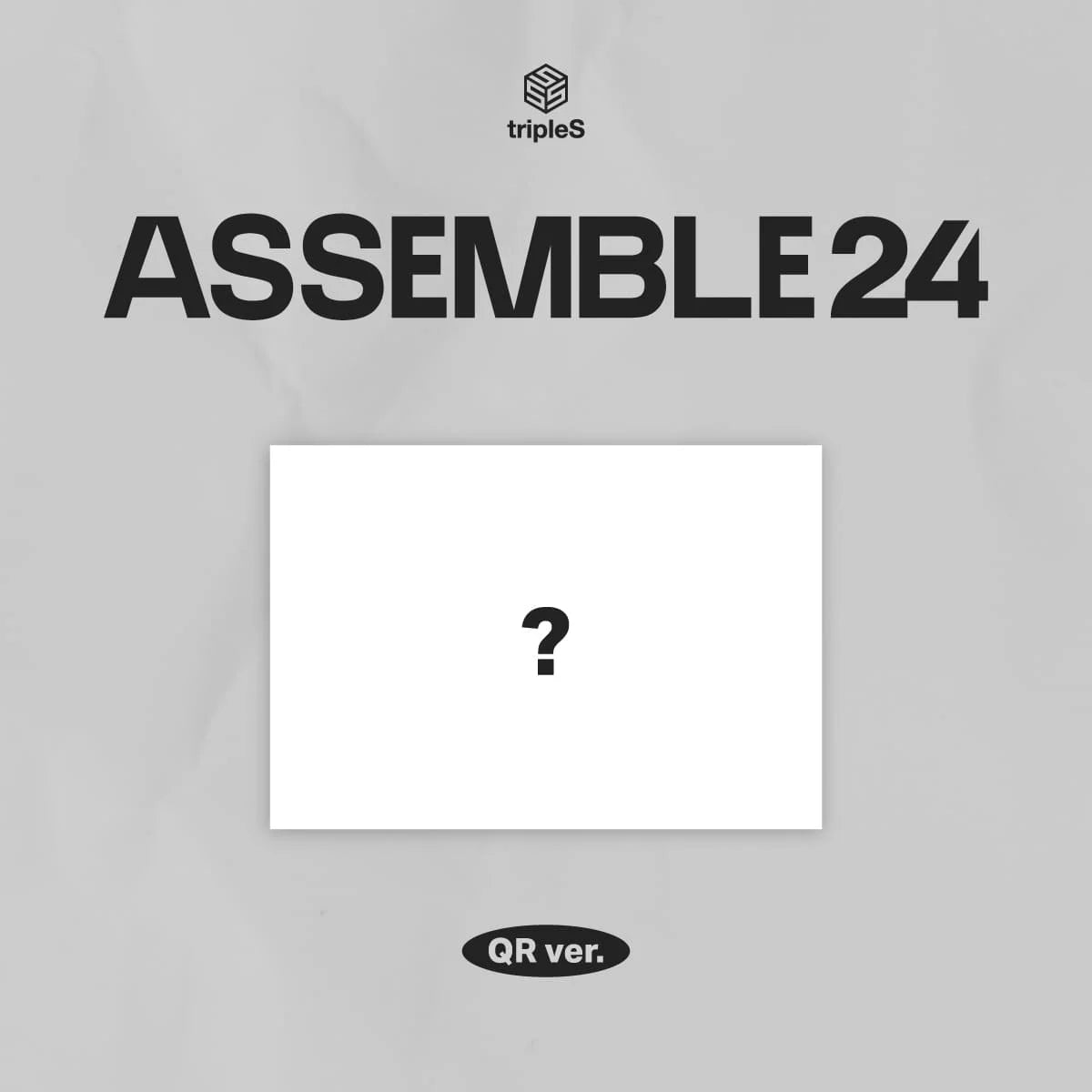 tripleS 1st Full Album [ASSEMBLE24] (QR Version)