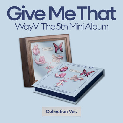 WayV 5th Mini Album [Give Me That] (Collection Version)